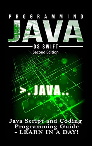 Beispielbild fr Programming JAVA: Java Programming, JavaScript, Coding: Programming Guide: LEARN IN A DAY! zum Verkauf von Lucky's Textbooks