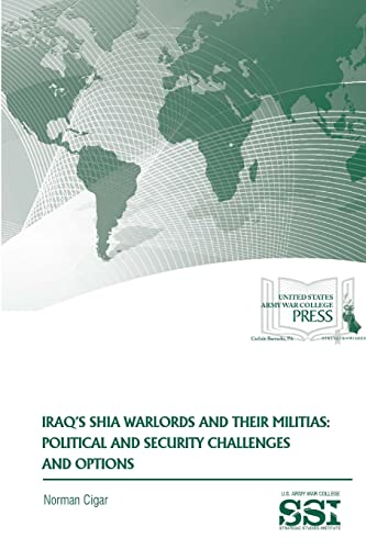 Imagen de archivo de Iraq's Shia Warlords and Their Militias Political and Security Challenges and Options a la venta por PBShop.store US