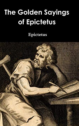 Stock image for The Golden Sayings of Epictetus for sale by Lucky's Textbooks