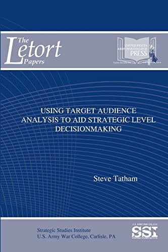 9781329784093: Using Target Audience Analysis To Aid Strategic Level Decisionmaking