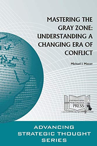 Stock image for Mastering The Gray Zone: Understanding A Changing Era of Conflict for sale by WorldofBooks