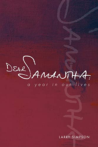 Stock image for Dear Samantha: A Year In Our Lives for sale by California Books