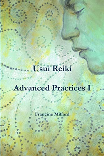 Stock image for Usui Reiki Advanced Practices I for sale by California Books