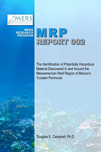 Beispielbild fr The Identification of Potentially Hazardous Material Discovered In and Around the Mesoamerican Reef Region of Mexico?s Yucatan Peninsula zum Verkauf von Lucky's Textbooks