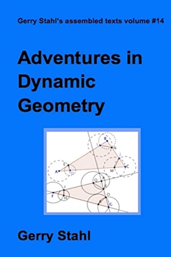 Stock image for Adventures in Dynamic Geometry for sale by Lucky's Textbooks