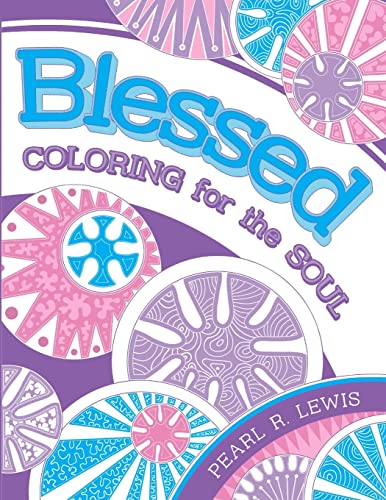 Stock image for BLESSED: Coloring for the Soul for sale by Lucky's Textbooks