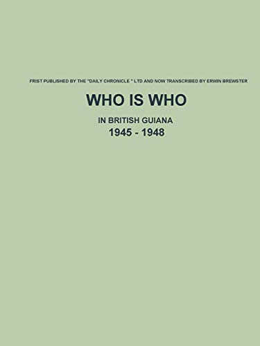 Stock image for Who is Who in British Guiana - 1945 - 1948 for sale by TextbookRush