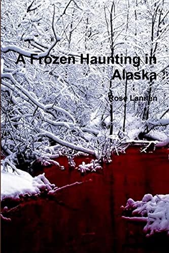 Stock image for A Frozen Haunting in Alaska for sale by Lucky's Textbooks