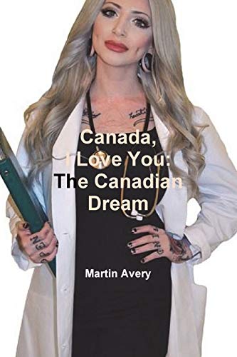 Stock image for Canada, I Love You: The Canadian Dream (Catalan Edition) for sale by Lucky's Textbooks