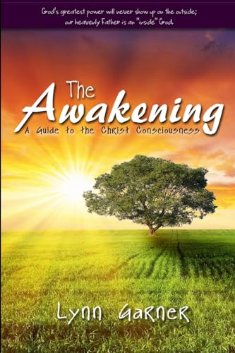Imagen de archivo de The Awakening: A Guide to the Christ Consciousness a la venta por California Books