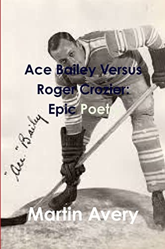 Stock image for Ace Bailey Versus Roger Crozier: Epic Poetry for sale by Chiron Media