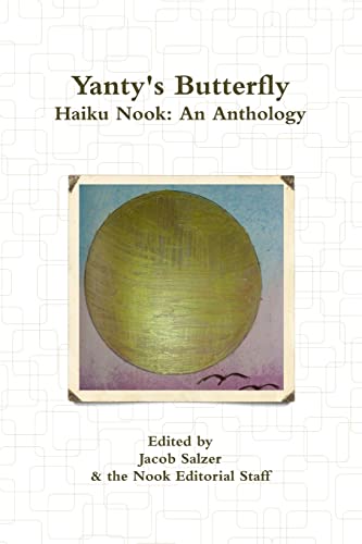 Beispielbild fr Yanty's Butterfly: Haiku Nook: An Anthology zum Verkauf von medimops