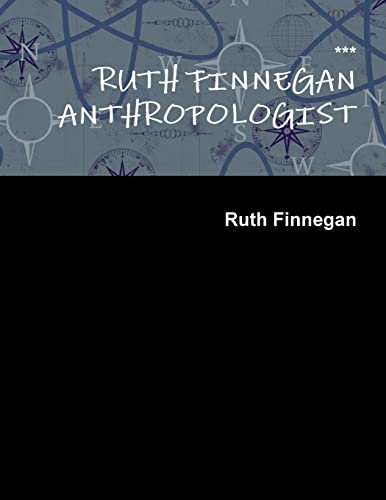 Stock image for RUTH FINNEGAN ANTHROPOLOGIST for sale by Chiron Media