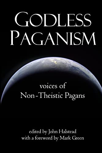 9781329943575: Godless Paganism: Voices of Non-Theistic Pagans