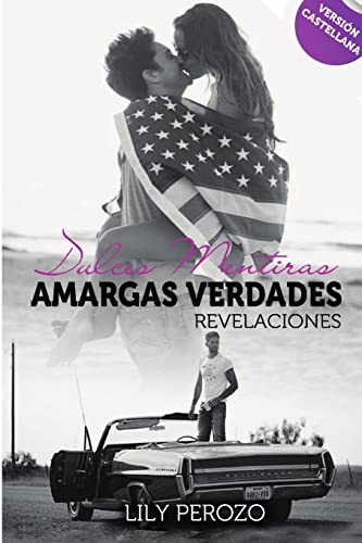 Imagen de archivo de Dulces mentiras, amargas verdades: Revelaciones (Castellano) (Spanish Edition) a la venta por California Books