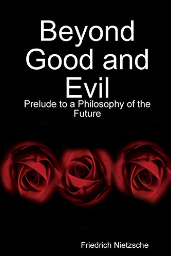 Stock image for Beyond Good and Evil: Prelude to a Philosophy of the Future for sale by GF Books, Inc.