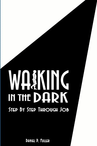 9781329961302: Walking In the Dark: Step By Step Through Job