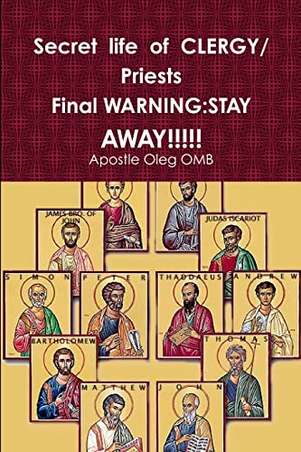 Stock image for Secret life of CLERGY Priests WARNING:STAY AWAY!!!!! for sale by California Books