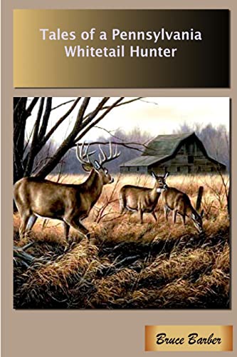 Stock image for Tales of a Pennsylvania Whitetail Hunter for sale by Lucky's Textbooks