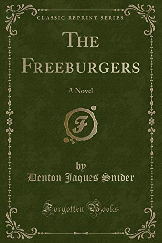 Beispielbild fr The Freeburgers : A Novel (Classic Reprint) zum Verkauf von Buchpark