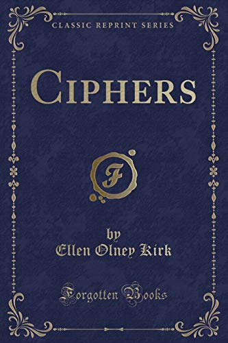 9781330001073: Ciphers (Classic Reprint)