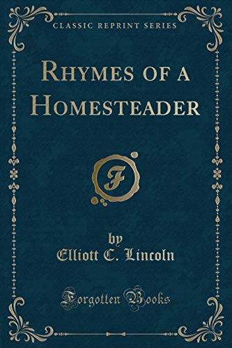 9781330009796: Rhymes of a Homesteader (Classic Reprint)