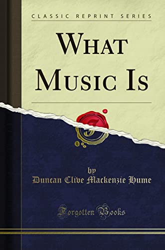 Beispielbild fr What Music Is Classic Reprint zum Verkauf von PBShop.store US