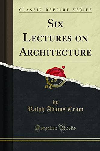 9781330035481: Six Lectures on Architecture (Classic Reprint)