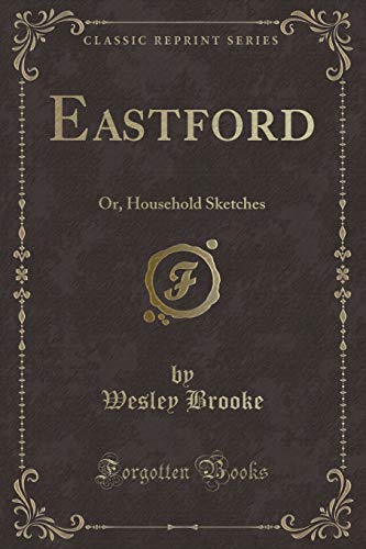 Beispielbild fr Eastford Or, Household Sketches Classic Reprint zum Verkauf von PBShop.store US