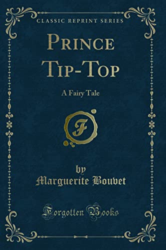 Stock image for Prince TipTop A Fairy Tale Classic Reprint for sale by PBShop.store US