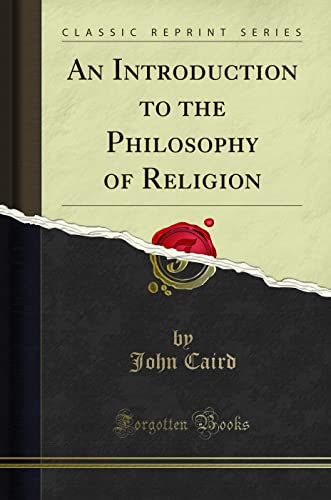 Beispielbild fr An Introduction to the Philosophy of Religion (Classic Reprint) zum Verkauf von Buchpark