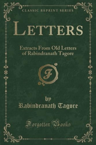 9781330049426: Letters: Extracts From Old Letters of Rabindranath Tagore (Classic Reprint)