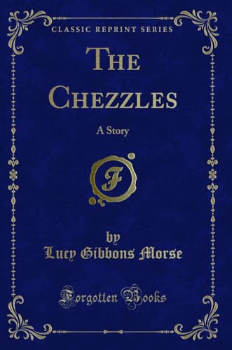 Stock image for The Chezzles A Story Classic Reprint for sale by PBShop.store US