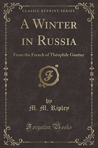 9781330052815: A Winter in Russia: From the French of Thophile Gautier (Classic Reprint)