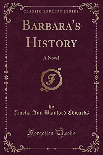 Stock image for Barbara's History A Novel Classic Reprint for sale by PBShop.store US