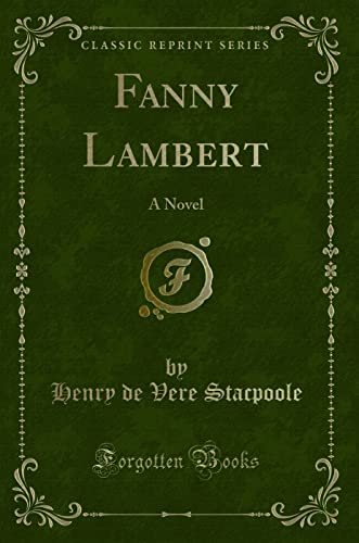 Beispielbild fr Fanny Lambert : A Novel (Classic Reprint) zum Verkauf von Buchpark