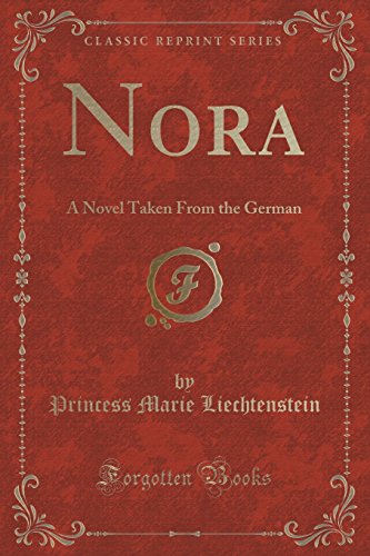 9781330069868: Nora: A Novel Taken From the German (Classic Reprint)