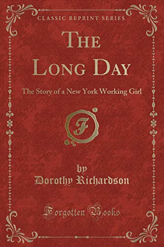 9781330071847: The Long Day: The Story of a New York Working Girl (Classic Reprint)