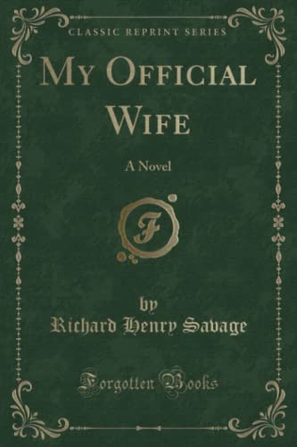 Beispielbild fr My Official Wife A Novel Classic Reprint zum Verkauf von PBShop.store US