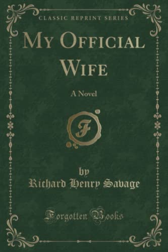 Stock image for My Official Wife A Novel Classic Reprint for sale by PBShop.store US