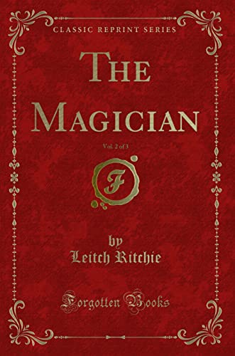 9781330087510: The Magician, Vol. 2 of 3 (Classic Reprint)