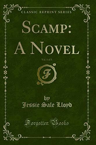 Beispielbild fr Scamp A Novel, Vol 1 of 3 Classic Reprint zum Verkauf von PBShop.store US
