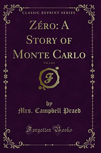 Beispielbild fr Zro: A Story of Monte Carlo, Vol. 2 of 2 (Classic Reprint) zum Verkauf von Buchpark