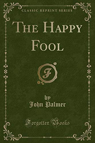 9781330108079: The Happy Fool (Classic Reprint)
