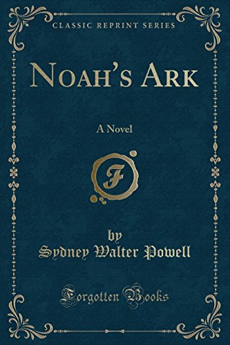 Stock image for Noah's Ark A Novel Classic Reprint for sale by PBShop.store US
