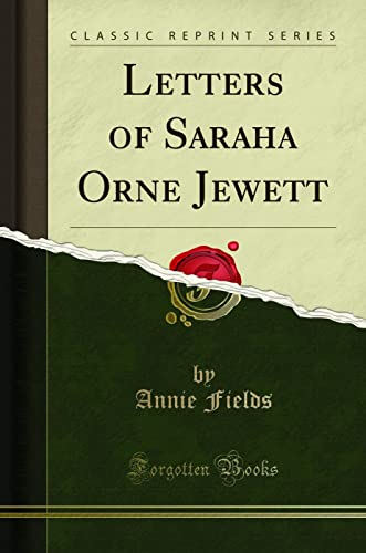 Stock image for Letters of Saraha Orne Jewett Classic Reprint for sale by PBShop.store US