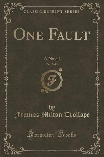 9781330110096: One Fault, Vol. 2 of 3: A Novel (Classic Reprint)