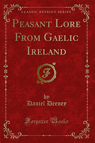 Imagen de archivo de Peasant Lore From Gaelic Ireland Classic Reprint a la venta por PBShop.store US