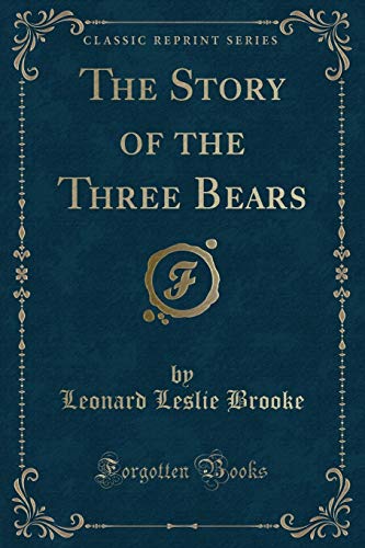 Stock image for The Story of the Three Bears Classic Reprint for sale by PBShop.store US