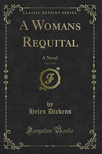 9781330121146: A Womans Requital, Vol. 2 of 3 (Classic Reprint): A Novel: A Novel (Classic Reprint)